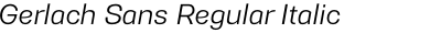 Gerlach Sans Regular Italic